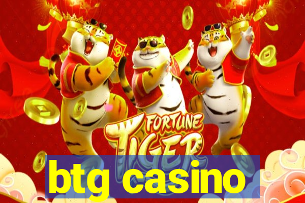 btg casino